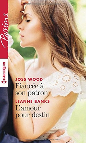 Fiancée à son patron. L'amour pour destin