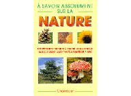 A savoir absolument sur la nature