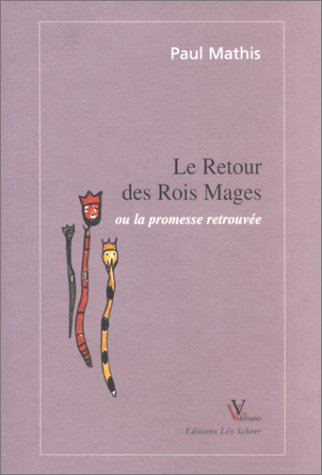 Le retour des rois mages ou La promesse retrouvée