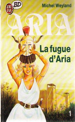 Aria. Vol. 1. La fugue d'Aria