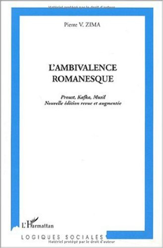 L'ambivalence romanesque : Proust, Kafka, Musil