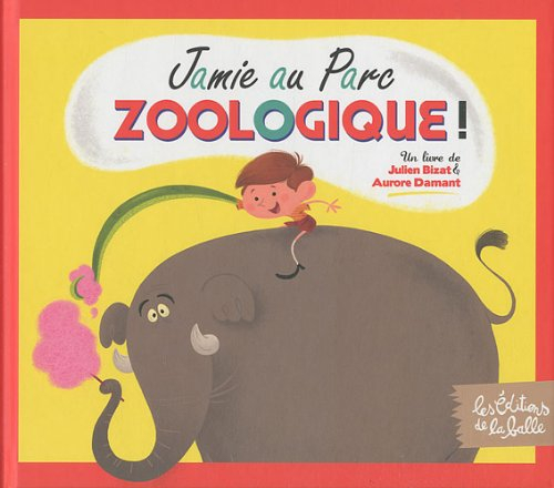 Jamie a des tentacules !. Vol. 2. Jamie au parc zoologique !