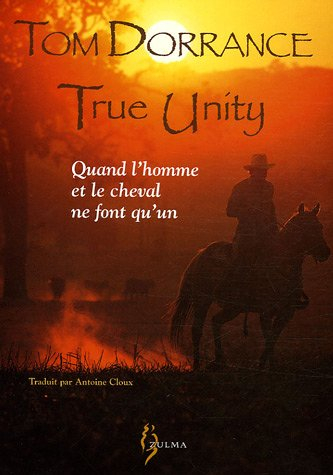 True unity : quand l'homme et le cheval ne font qu'un