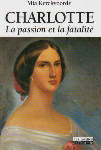 Charlotte : la passion et la fatalité