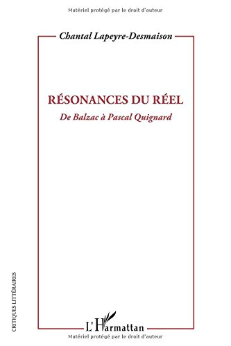 Résonances du réel : de Balzac à Pascal Quignard