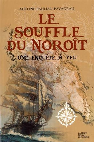 Le souffle du noroît : enquête à Yeu