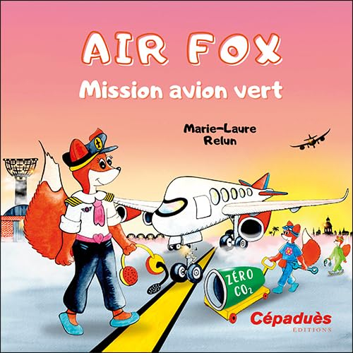 Air Fox : mission avion vert