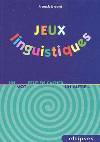Jeux linguistiques : un mot peut en cacher un autre