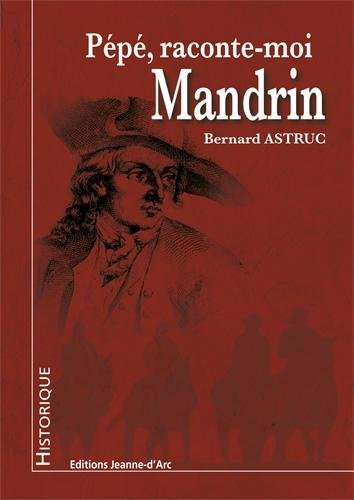 Pépé, raconte-moi Mandrin