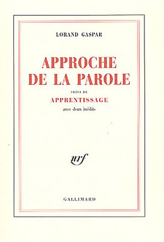 Approche de la parole. Apprentissage : avec deux inédits
