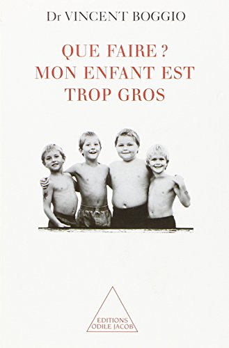 Que faire ? Mon enfant est trop gros