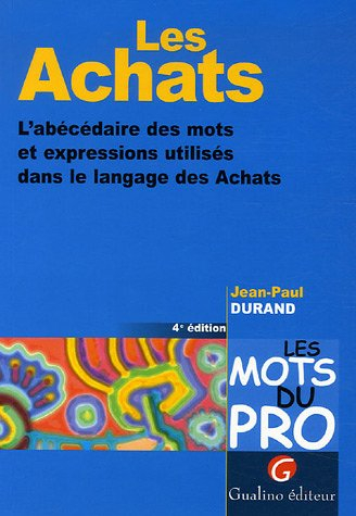 Les achats : l'abécédaire des mots et expressions utilisés dans le langage des achats