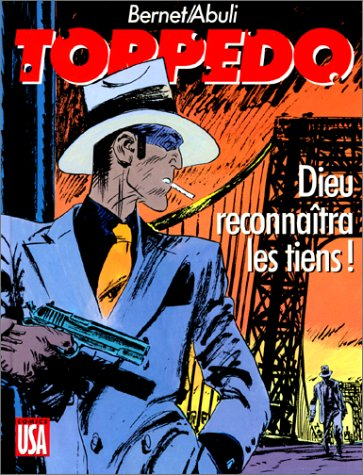 Torpedo. Vol. 10. Dieu reconnaîtra les tiens !