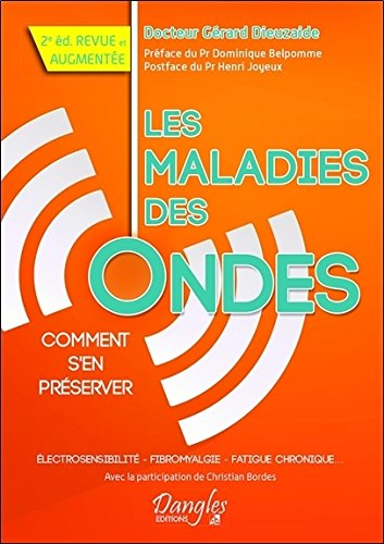 Les maladies des ondes : électrosensibilité, fibromyalgie, fatigue chronique : comment s'en préserve