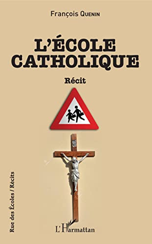 L'école catholique : récit