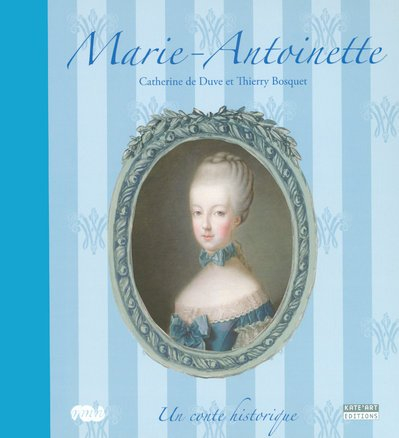 Marie-Antoinette : un conte historique