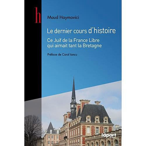 Le dernier cours d'histoire : ce Juif de la France libre qui aimait tant la Bretagne