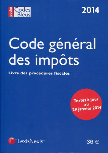 Code général des impôts 2014. Livre des procédures fiscales