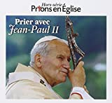 Prier avec jean paul ii