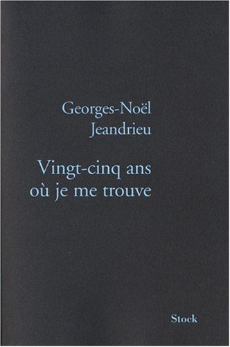 Vingt-cinq ans où je me trouve
