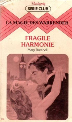 la magie des warrender : fragile harmonie : collection : harlequin série club n, 150
