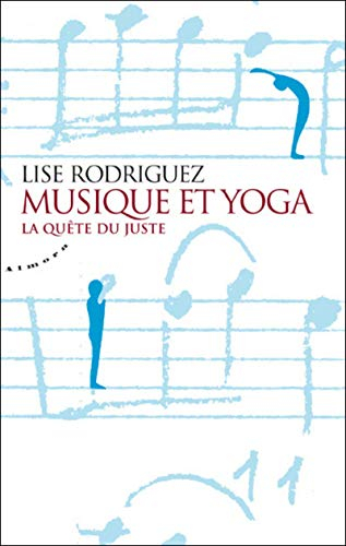 Musique et yoga : la quête du juste