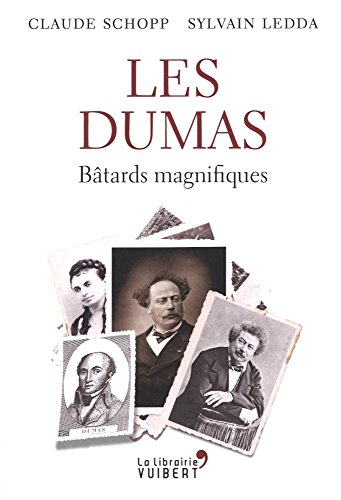 Les Dumas : bâtards magnifiques