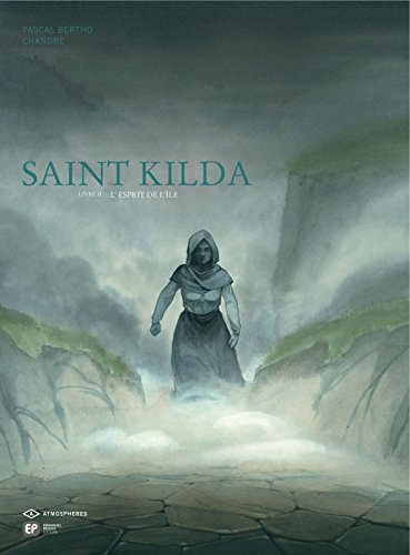 Saint Kilda. Vol. 2. L'esprit de l'île