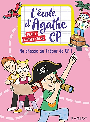 L'école d'Agathe CP. Vol. 17. Ma chasse au trésor de CP !