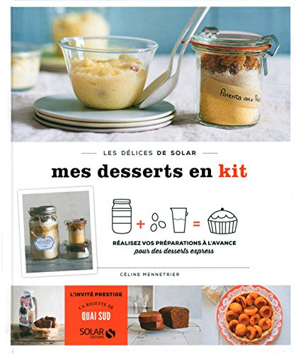 Mes desserts en kit : réalisez vos préparations à l'avance pour des desserts express