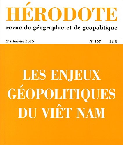 Hérodote, n° 157. Les enjeux géopolitiques du Viêt Nam