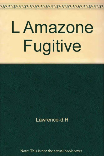 l amazone fugitive