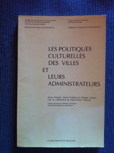 Les Politiques culturelles des villes et leurs administrateurs