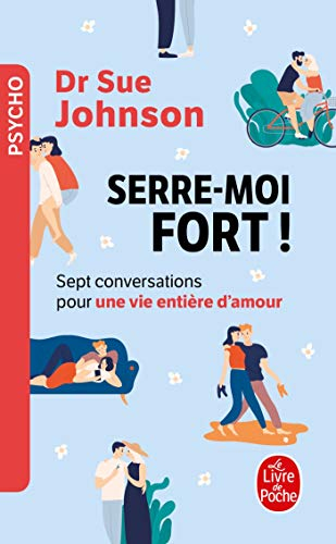 Serre-moi fort ! : sept conversations pour une vie entière d'amour