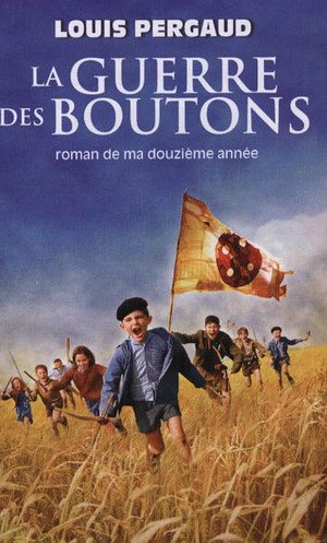 la guerre des boutons. le roman de ma douzième année