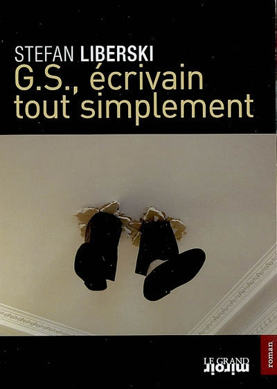 G. S., écrivain tout simplement