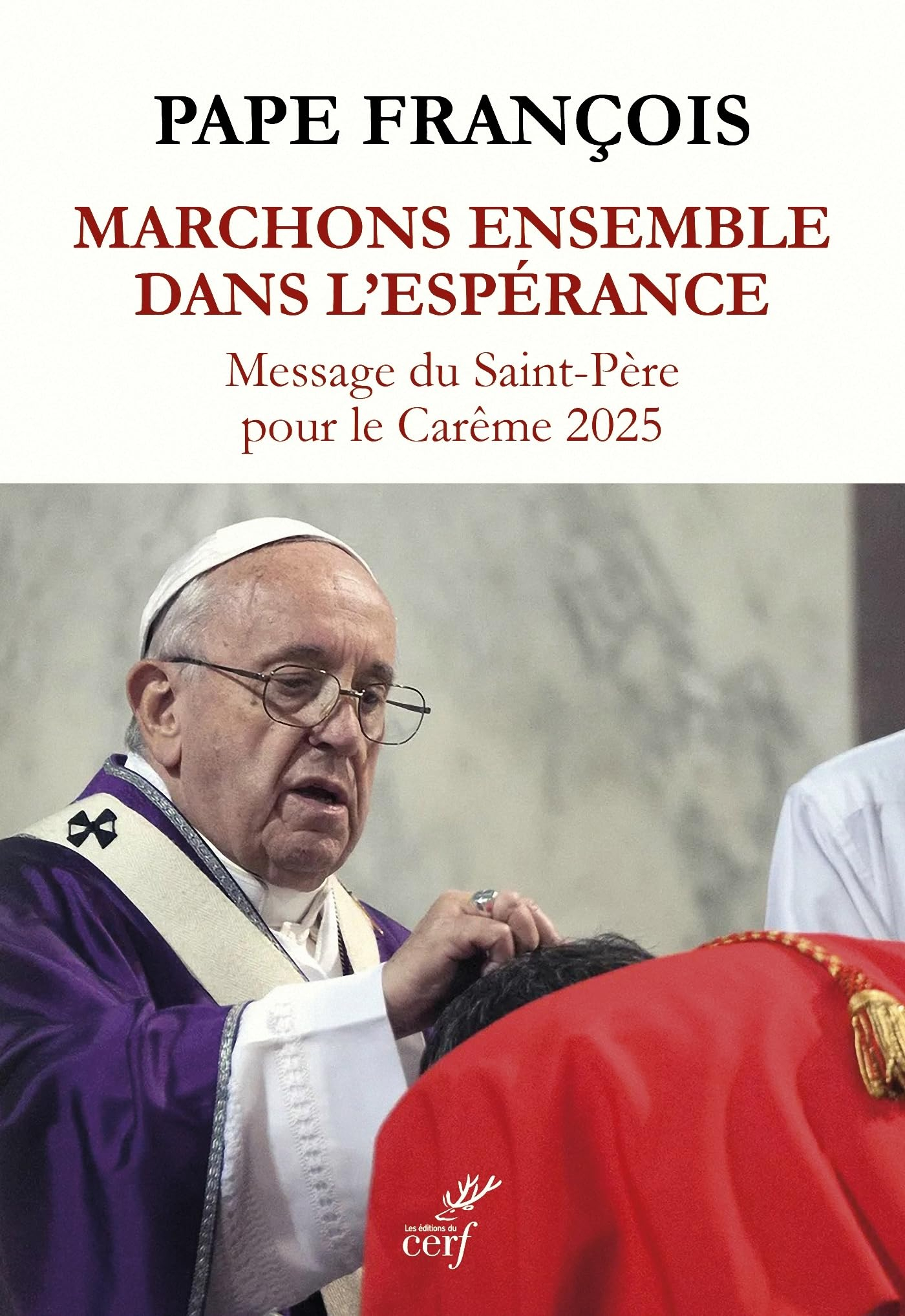 Marchons ensemble dans l'espérance : message du Saint-Père pour le carême 2025