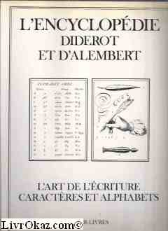 L'Encyclopédie Diderot et d'Alembert : l'art de l'écriture, caractères et alphabets