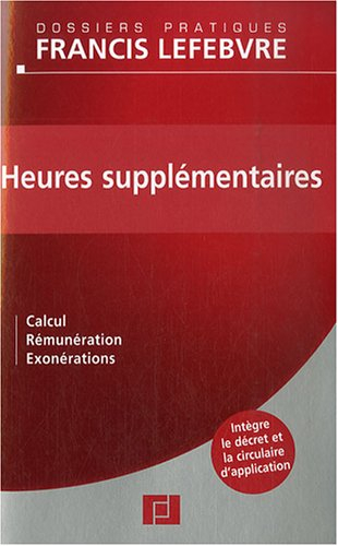 Heures supplémentaires et heures complémentaires : intègre le décret et la circulaire d'application