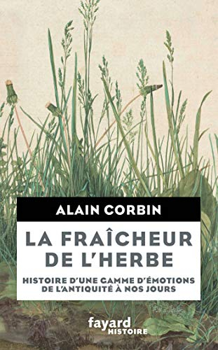 La fraîcheur de l'herbe : histoire d'une gamme d'émotions de l'Antiquité à nos jours