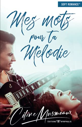 Mes mots pour ta mélodie