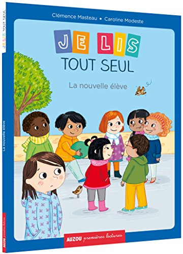 Moi, je lis tout seul. La nouvelle élève
