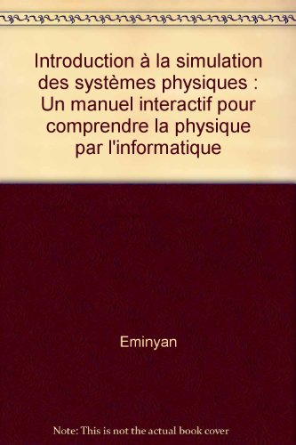 Introduction à la simulation des systèmes physiques : un manuel interactif pour comprendre la physiq