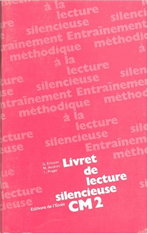 Entrainement méthodique à la lecture silencieuse : C.M.2. Livret de textes