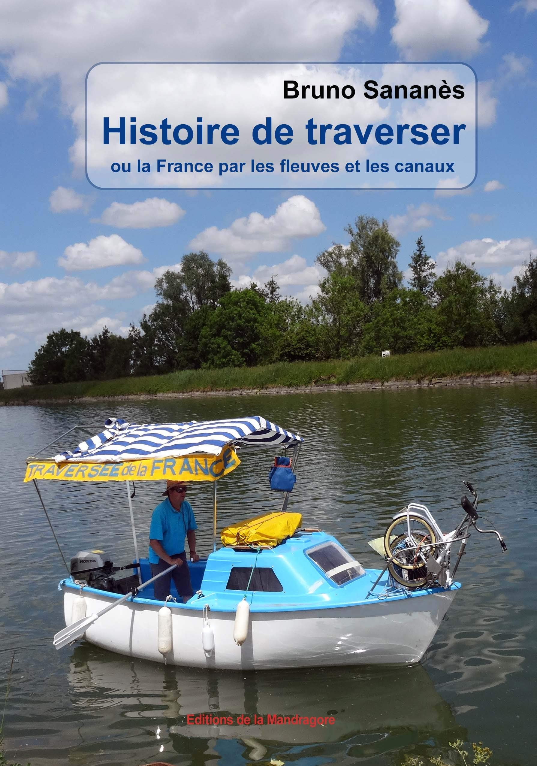 Histoire de traverser ou La France par les fleuves et les canaux