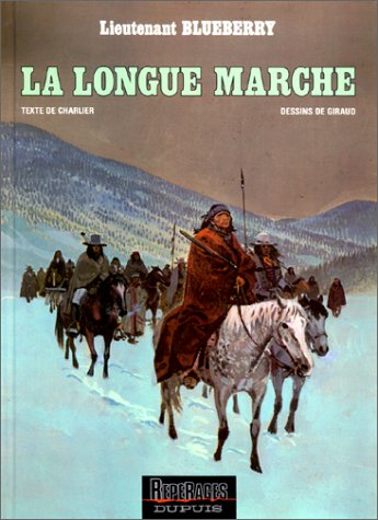 Une aventure du lieutenant Blueberry. La longue marche