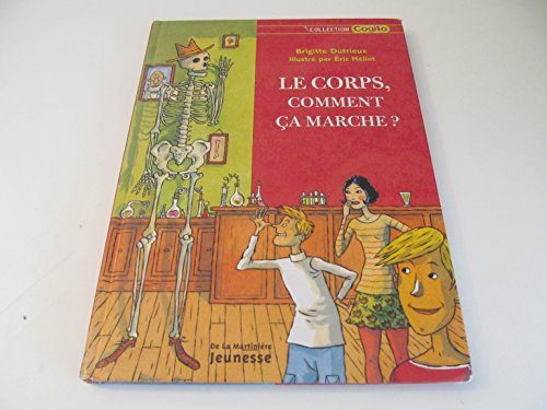 Le corps, comment ça marche ?