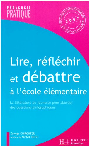 Lire, réfléchir et débattre à l'école élémentaire : la littérature de jeunesse pour aborder des ques