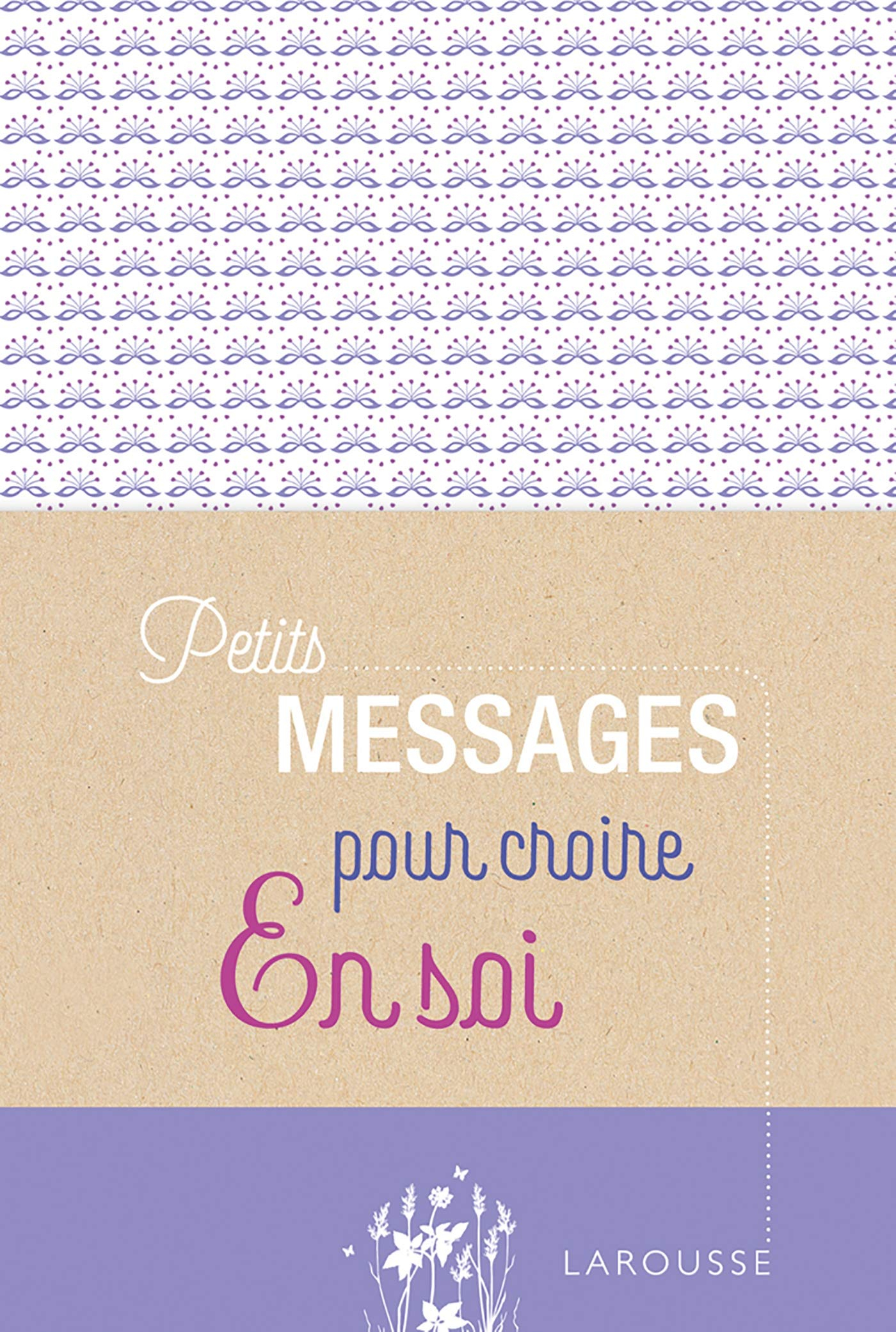 Petits messages pour croire en soi