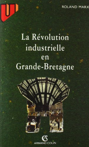 La Révolution industrielle en Grande-Bretagne